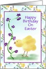Happy Birthday On Easter/With Chick and Flowers/Custom card