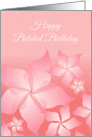 Belated Birthday Day Card/Floral Abstract card