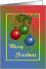 Christmas Card With Ornaments and Holly card
