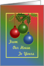 Christmas Card/From Our House To Yours/Ornaments/Holly card