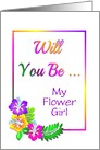 Will You Be/My Flower Girl/Custom Card