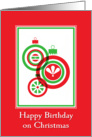 Happy Birthday on Christmas-Red And Green Ornament Design card