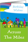 Birthday Wishes Across The Miles With Houses Cloud And Rainbow card