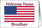 Welcome Home From Service For Brother With American Flag card