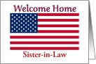 Welcome Home From Service For Sister-in-Law With American Flag card