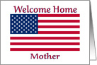 Welcome Home From Service For Mother With American Flag card