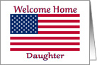 Welcome Home From Service For Daughter Patriotic American Flag card