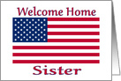 Welcome Home From Service For Sister With Patriotic American Flag card