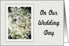 On Our Wedding Day-Be My Wife-Bouquet of White Roses card