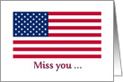American Flag For Military Deployed Miss You card