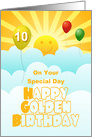 Golden Birthday Age 10 Happy Face Sunshine With Balloons In Clouds card