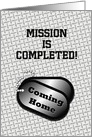 Coming Home Dog Tags-Mission Complete Announcement card