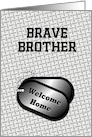 Welcome Home From The Military Dog Tags-For Brother card