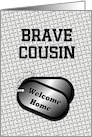 Welcome Home From The Military Dog Tags-For Cousin card