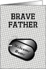 Welcome Home From The Military Dog Tags-For Father card