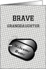 Welcome Home From The Military Dog Tags-For Granddaughter card