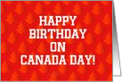 Happy Birthday On Canada Day-Custom Card