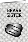 Welcome Home From The Military Dog Tags-For Sister card