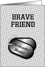 Welcome Home From The Military Dog Tags-For Friend card