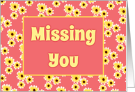 Missing You Card With Cute Yellow Daisies/Design card