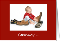 Boy Trying To Fill Daddy’s Shoes For Dad card