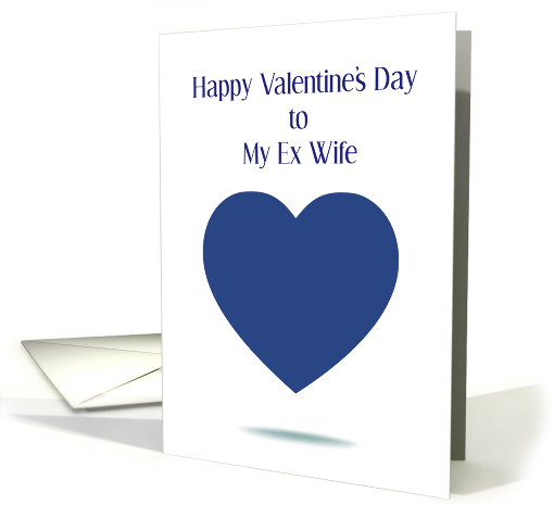 Valentine's Day For Ex Wife Blue Heart White Background... (1230202)