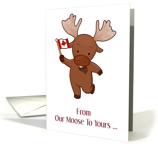 Happy Canada Day From Our Moose To Yours card (1287472)
