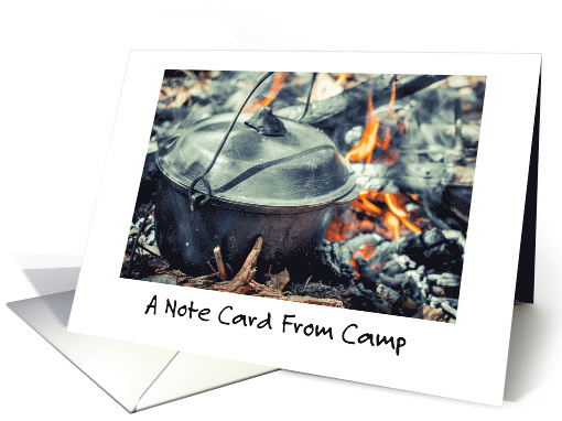 Notes From Camp With Cooking Pot Over Fire Thinking Of You card