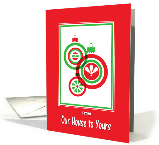 From Our House To Yours-Red And Green Ornament Design card (1405920)