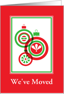 Christmas-We’ve Moved-Red And Green Ornaments-Custom card