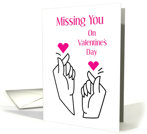 Missing You On Valentine's Day Hands And Hearts card (1463668)
