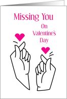 Missing You On Valentine’s Day Hands And Hearts card