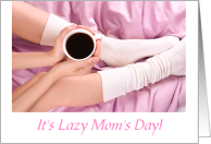 National Lazy Mom’s Day With Coffee Wearing Socks In Bed Relaxing card