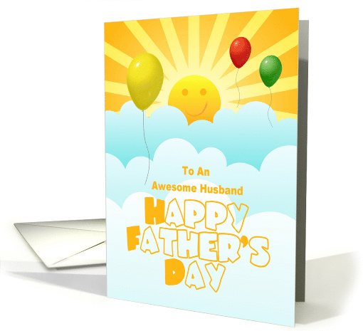 Fathers Day For Husband With Balloons Sunshine Happy Face card