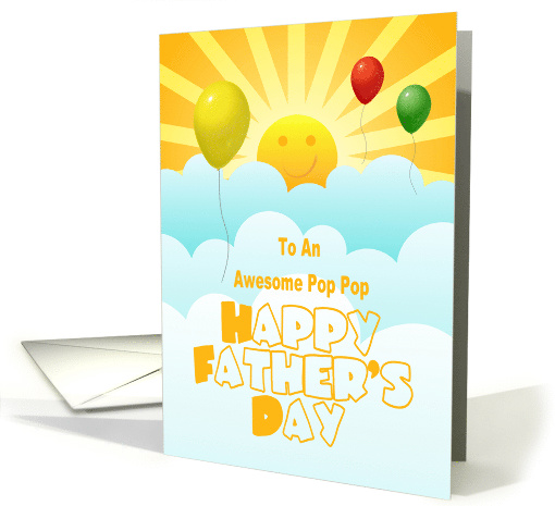 Fathers Day For Pop Pop With Balloons Sunshine Happy Face card