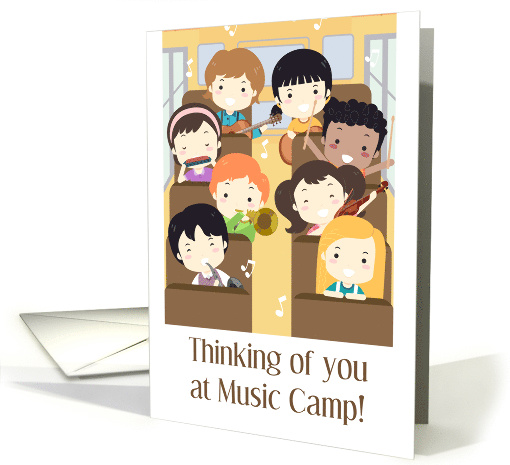 Thinking Of You At Music Camp Children On Bus With Instruments card
