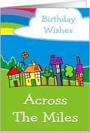 Birthday Wishes Across The Miles With Houses Cloud And Rainbow card