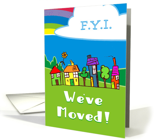 We've Moved Announcement FYI New Address Houses Cloud Rainbow card