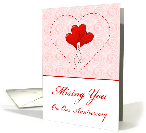 Missing You On Our Anniversary For Spouse With Red Heart Balloons card