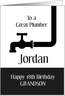 To A Great Plumber Personalized For Grandson 18th Birthday card