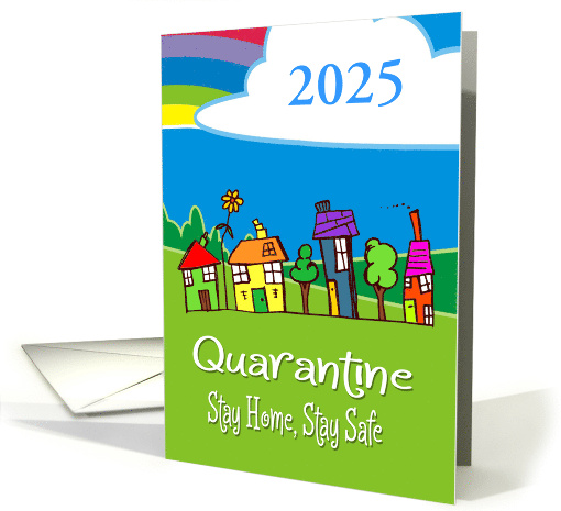Quarantine Houses Rainbow Cloud 2025 Stay Home Stay Safe Covid-19 card