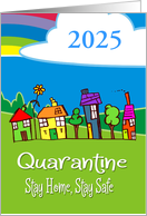 Quarantine Houses Rainbow Cloud 2025 Stay Home Stay Safe Covid-19 card