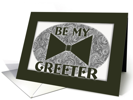 Be My Greeter-Black Bow Tie card (460290)