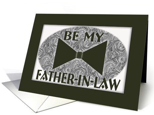 Be My - Father-in-Law card (460367)