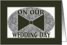 On Our Wedding Day-Be my wife card