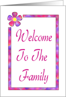 Welcome To The Family-Colorful-Flower-Design card