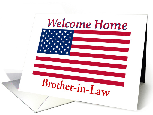 Welcome Home From Service For Brother-in-Law-American Flag card