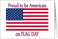 Flag Day Proud To Be American With American Flag Stars and Stripes card