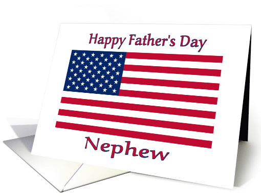 Father's Day American Flag For Nephew Patriotic card (647052)