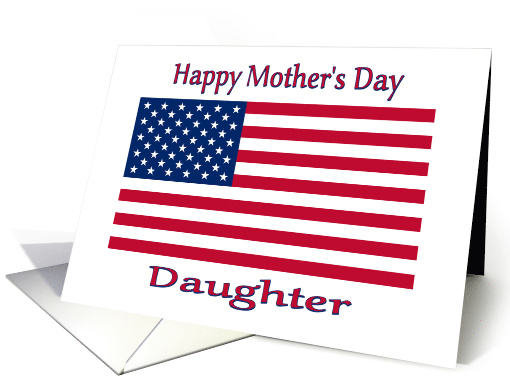 Mother's Day For Daughter Patriotic American Flag card (647083)
